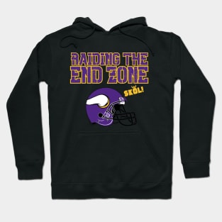 Raiding The End Zone! Vikings Hoodie